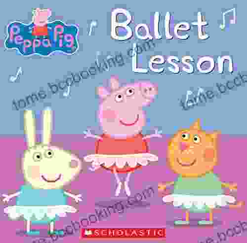 Ballet Lesson (Peppa Pig) Elizabeth Schaefer
