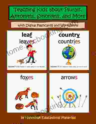 Teaching Kids About Plurals Antonyms Synonyms And More: (with Digital Flashcards And Worksheets)