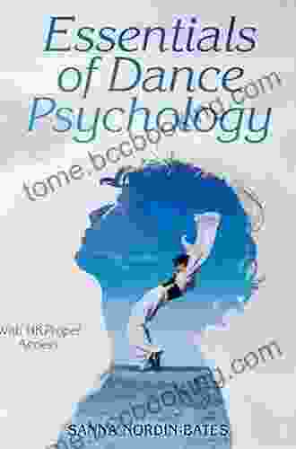 Dance Psychology For Artistic And Performance Excellence