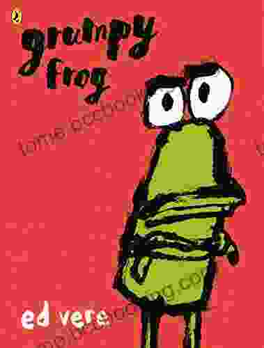 Grumpy Frog Ed Vere