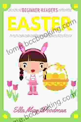 Easter For Beginner Readers (Seasonal Easy Readers For Beginner Readers 5)