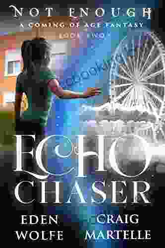 Echo Chaser: An Upper Grade Fantasy (Not Enough 2)