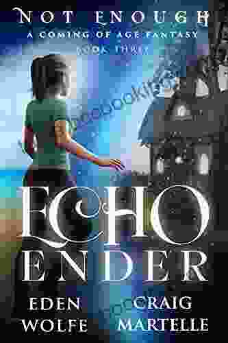 Echo Ender: An Upper Grade Fantasy (Not Enough 3)