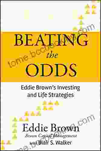 Beating The Odds: Eddie Brown S Investing And Life Strategies