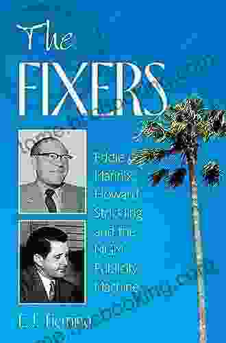 The Fixers: Eddie Mannix Howard Strickling And The MGM Publicity Machine