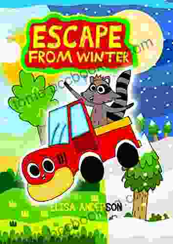 Escape From Winter A Bedtime Story Picture For Kids Ages 3 5 Years And Above: A Read Aloud Tale For Children For The Yuletide Season (Short And Simple Easy Readers For Kids 1)