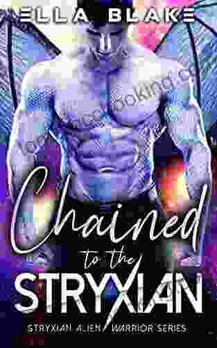 Chained To The Stryxian: A Sci Fi Alien Romance (Stryxian Alien Warriors 5)