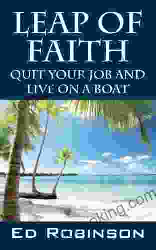 Leap Of Faith: Quit Your Job And Live On A Boat