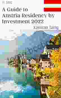 A Guide To Austria Residency By Investment 2024: EU/Schengen (A Complete Guide To EU/Non EU Residency By Investment 2024 2)