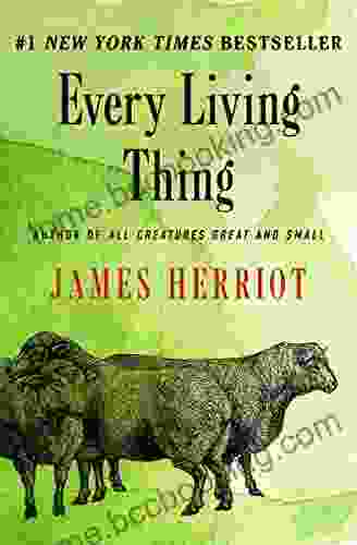Every Living Thing (All Creatures Great And Small 5)