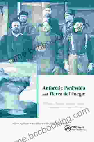 Antarctic Peninsula Tierra Del Fuego: 100 Years Of Swedish Argentine Scientific Cooperation At The End Of The World: Proceedings Of Otto Nordensjold S Buenos Aires Argentina March 2 7 2003