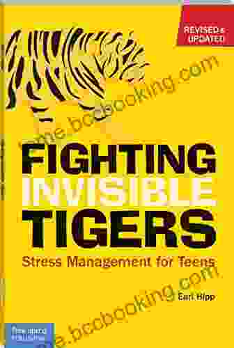Fighting Invisible Tigers: Stress Management For Teens