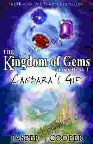 Candara S Gift: Free Kids For Ages 9 12 (Book 1 In The Kingdom Of Gems Fantasy Adventure Children S Series) (The Kingdom Of Gems Trilogy)