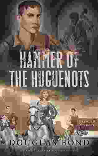 Hammer Of The Huguenots (Heroes History)