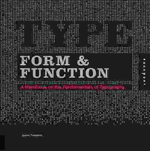 Type Form Function: A Handbook On The Fundamentals Of Typography