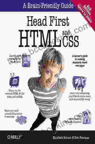 Head First HTML And CSS: A Learner S Guide To Creating Standards Based Web Pages