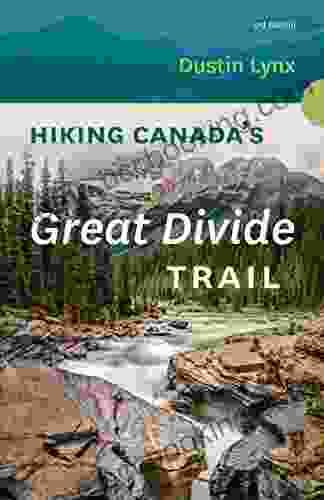 Hiking Canada S Great Divide Trail 3rd Edition
