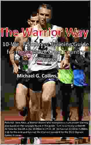 The Warrior Way: A 10 Week Summer Training Guide For High School Cross Country Runners