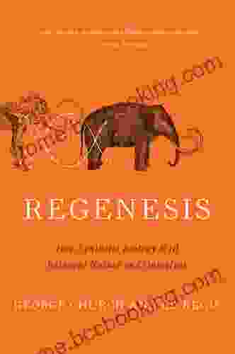 Regenesis: How Synthetic Biology Will Reinvent Nature And Ourselves