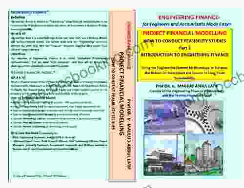 PROJECT FINANCIAL MODELLING: HOW TO CONDUCT FEASIBILITY STUDIES (ENGINEERING FINANCE For Engineers And Accountants Made Easy 3)