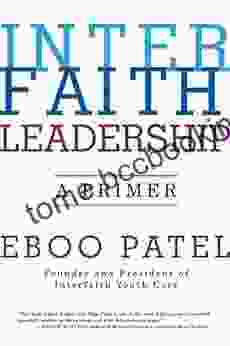 Interfaith Leadership: A Primer Eboo Patel