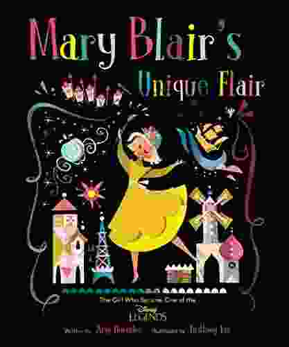 Mary Blair: The Girl Who Loved Color: The Girl Who Became One Of The Disney Legends