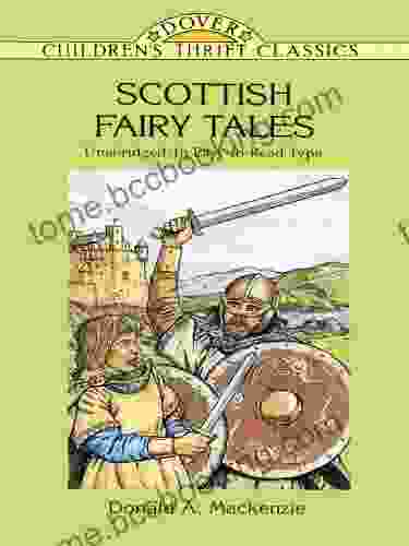 Scottish Fairy Tales: Unabridged In Easy To Read Type (Dover Children S Thrift Classics)