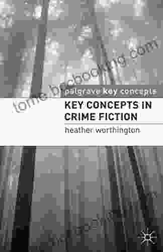 Key Concepts In Crime Fiction (Key Concepts: Literature)