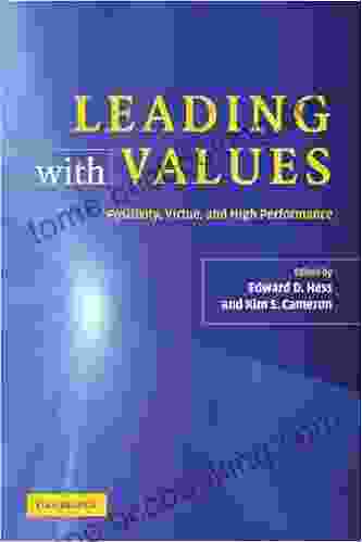 Leading With Values: Positivity Virtue And High Performance