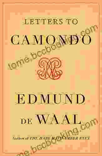 Letters To Camondo Edmund De Waal