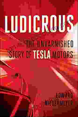 Ludicrous: The Unvarnished Story Of Tesla Motors