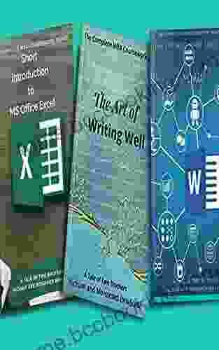 The Complete MBA Coursework Bundle 1 3 : Short Introduction To MS Excel Tips You Must Know About Word The Art Of Writing Well (501 Non Fiction 11)