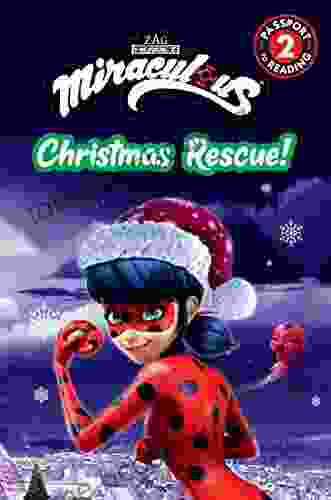 Miraculous: Christmas Rescue (Passport To Reading Level 2)