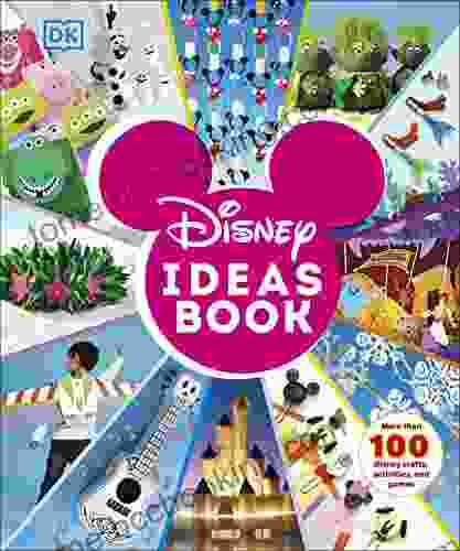 Disney Ideas Book: More Than 100 Disney Crafts Activities And Games