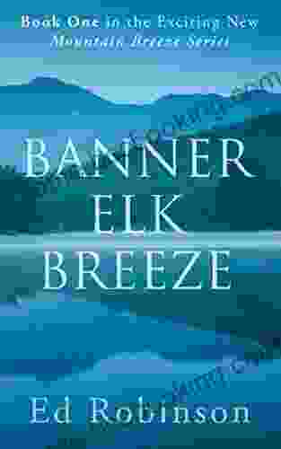 Banner Elk Breeze: A Mountain Breeze Novel (Meade Breeze Adventure 12)
