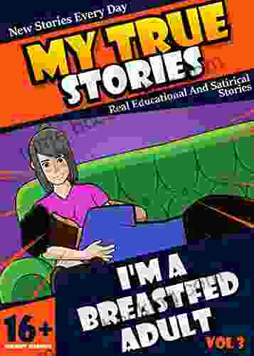 My True Stories Comic: I M A Breastfed Adult