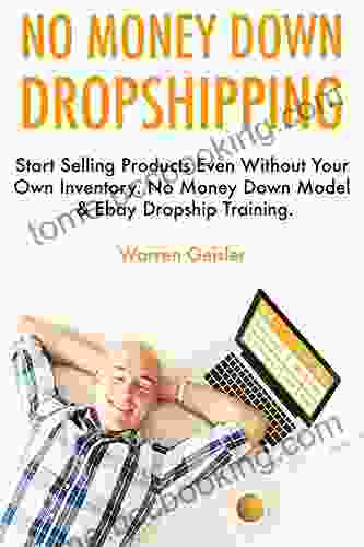 No Money Down Dropshipping: Start Selling Products Even Without Your Own Inventory No Money Down Model Ebay Dropship Training