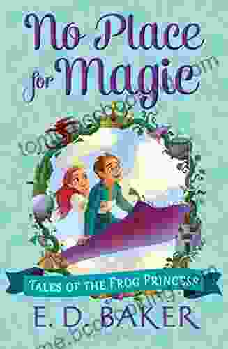 No Place For Magic (Tales Of The Frog Princess 4)