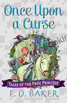 Once Upon A Curse (Tales Of The Frog Princess 3)