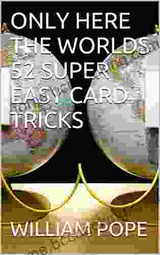 ONLY HERE THE WORLDS 52 SUPER EASY CARD TRICKS