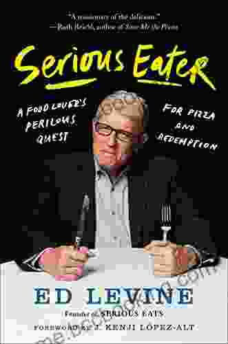 Serious Eater: A Food Lover S Perilous Quest For Pizza And Redemption