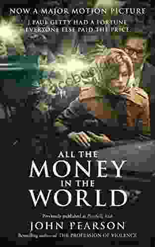All The Money In The World: Previously Published As Painfully Rich