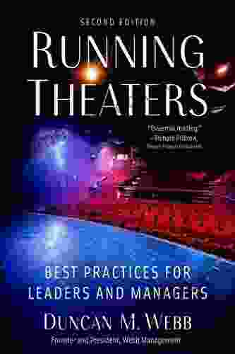 Running Theaters Second Edition: Best Practices For Leaders And Managers