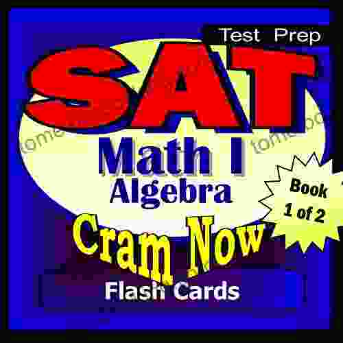 SAT Prep Test MATH LEVEL I Part 1 ALGEBRA Flash Cards CRAM NOW SAT 2 Exam Review Study Guide (Cram Now SAT Subjects Study Guide 6)