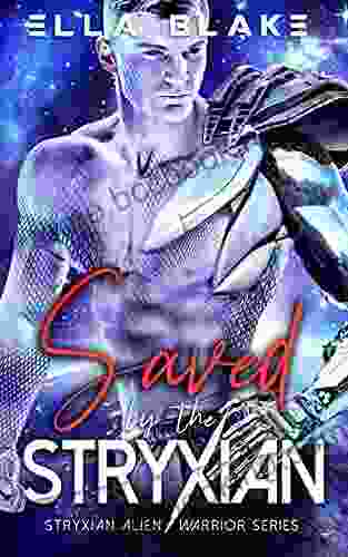 Saved By The Stryxian: A Sci Fi Alien Romance (Stryxian Alien Warriors 2)