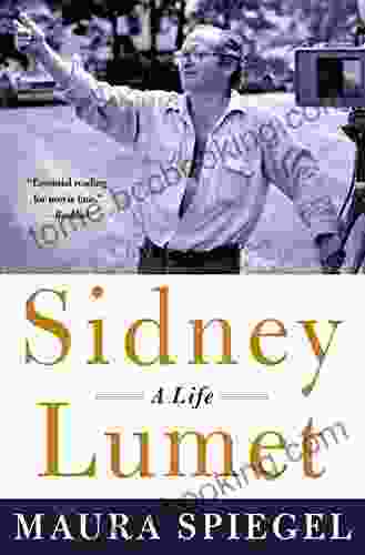 Sidney Lumet: A Life Maura Spiegel