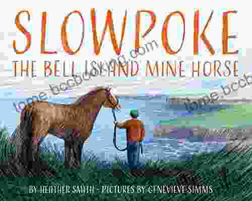 Slowpoke The Bell Island Mine Horse