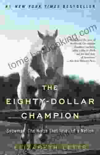 The Eighty Dollar Champion: Snowman The Horse That Inspired A Nation