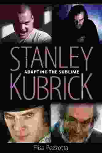 Stanley Kubrick: Adapting The Sublime