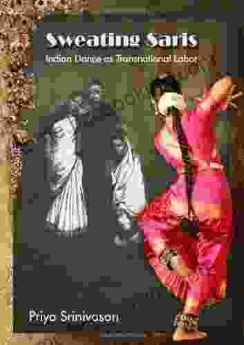 Sweating Saris: Indian Dance As Transnational Labor